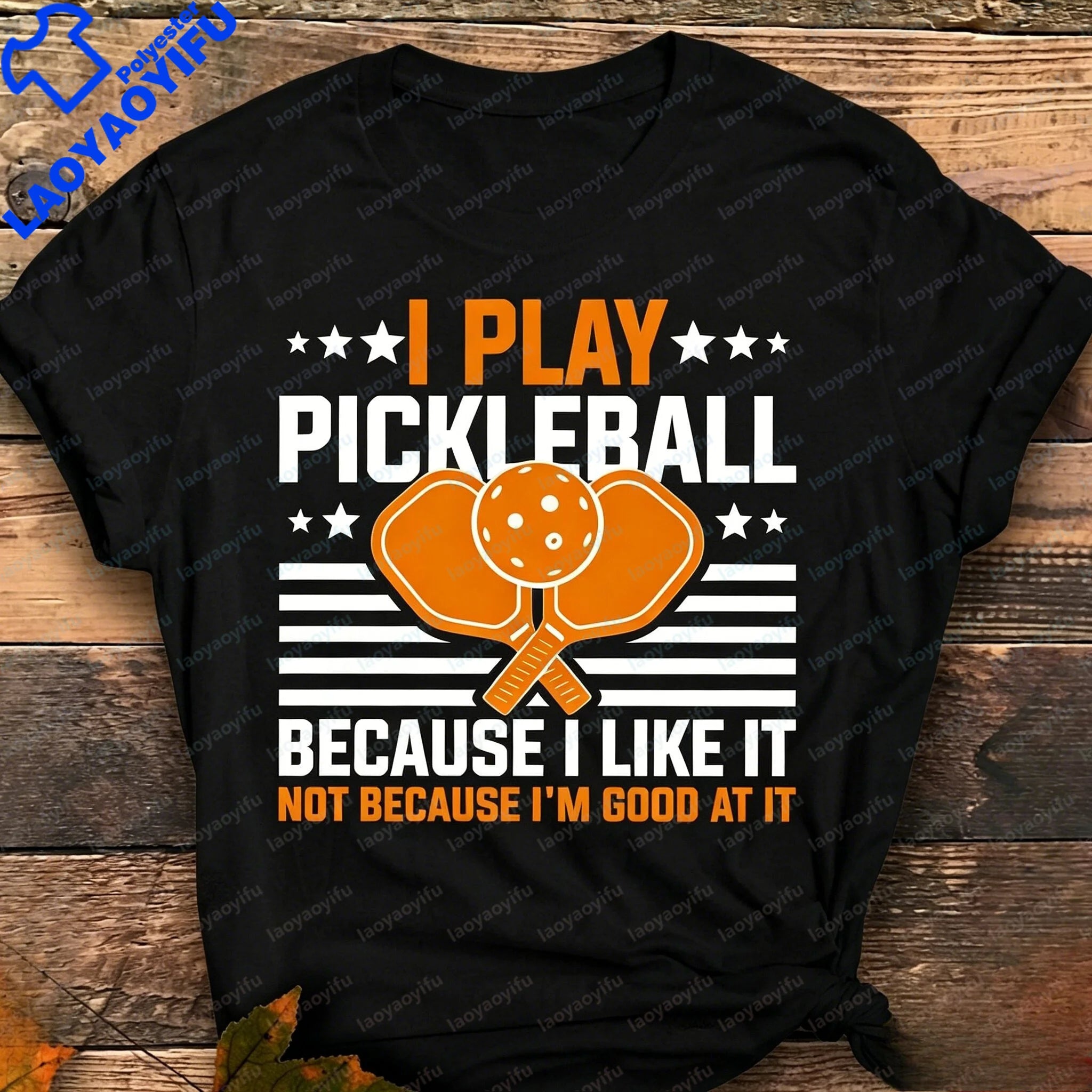 I Play Pickleball Because I Like It Not I'm Good At It T-shirt Casual Fashion Loose Harajuku Sports T Shirt Summer Man Women Tee